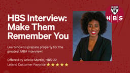 HBS Interview Prep: Make Them Remember You