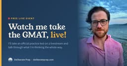 Watch a GMAT Expert Take a Practice Test Live