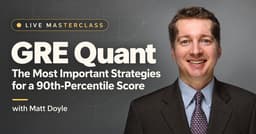 GRE Quant: The Most Important Strategies for a 90th-Percentile Score