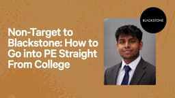 Non-Target to Blackstone: How to Go into PE Straight From College