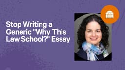 Stop Writing a Generic "Why This Law School?" Essay