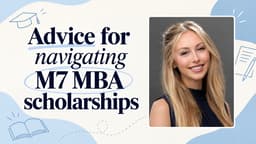 Scholarships for M7 MBA Programs