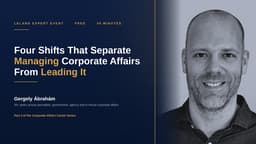 Four Shifts That Separate Managing Corporate Affairs From Leading It