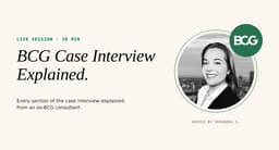 BCG Case Interview Explained: How to Approach, Section by Section