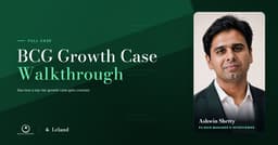 BCG Growth case walkthrough