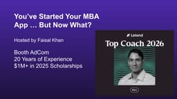 You've Started Your MBA App … But Now What?