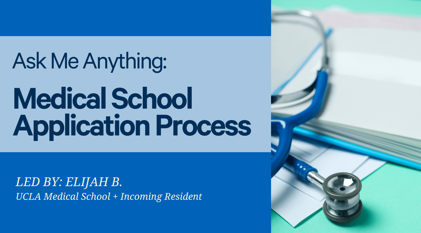 Ask Me Anything: Medical School Application Process
