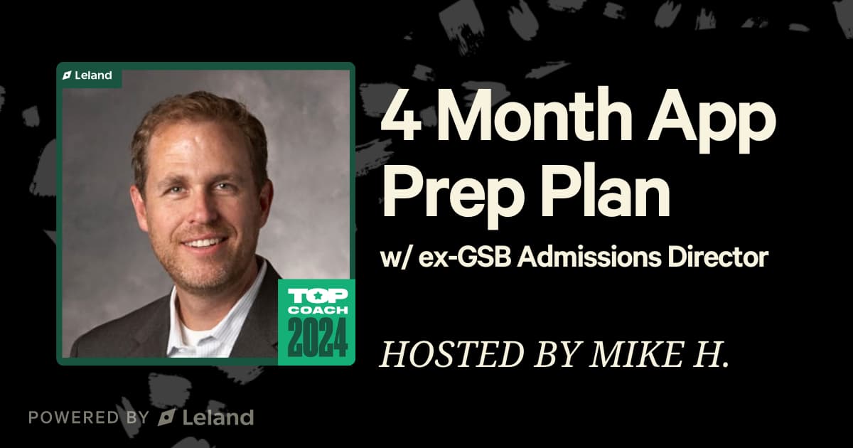 Your 4 Month Application Prep Plan with ex-GSB Admissions Director
