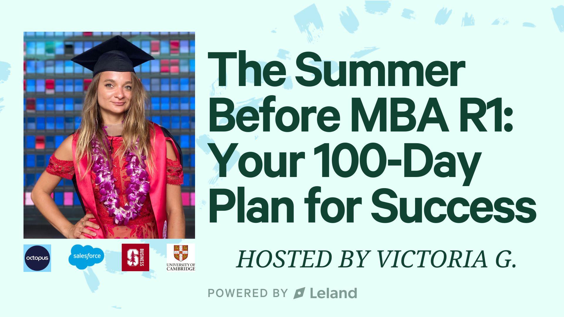 The Summer Before MBA Round 1: Your 100-Day Plan for Success