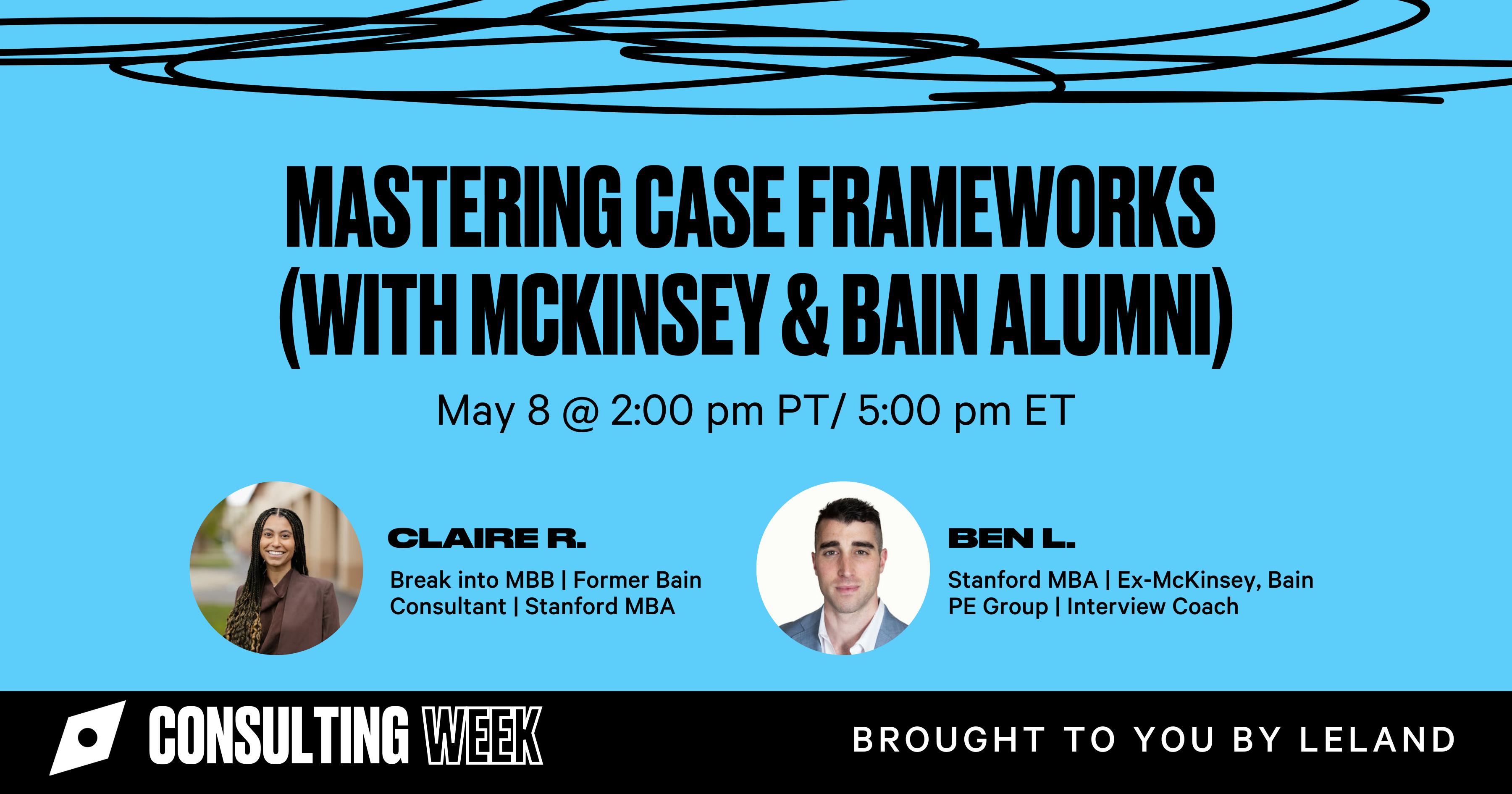 Mastering Case Frameworks (with McKinsey & Bain Alumni)