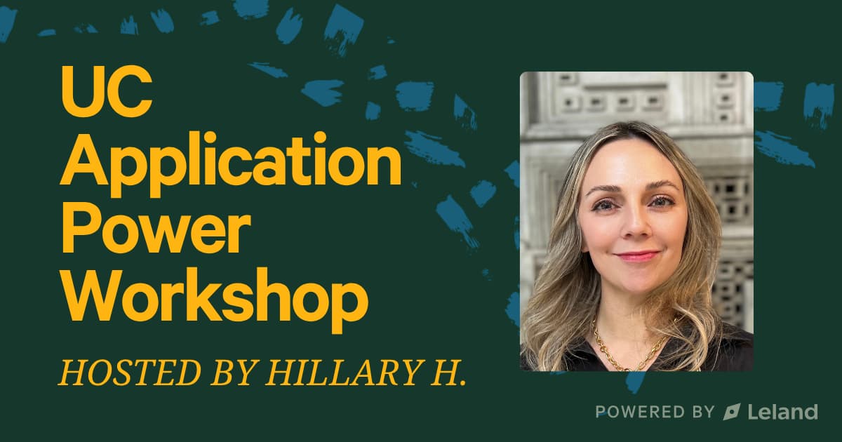 UC Application Power Workshop: Maximize Your Essays + Activities List 