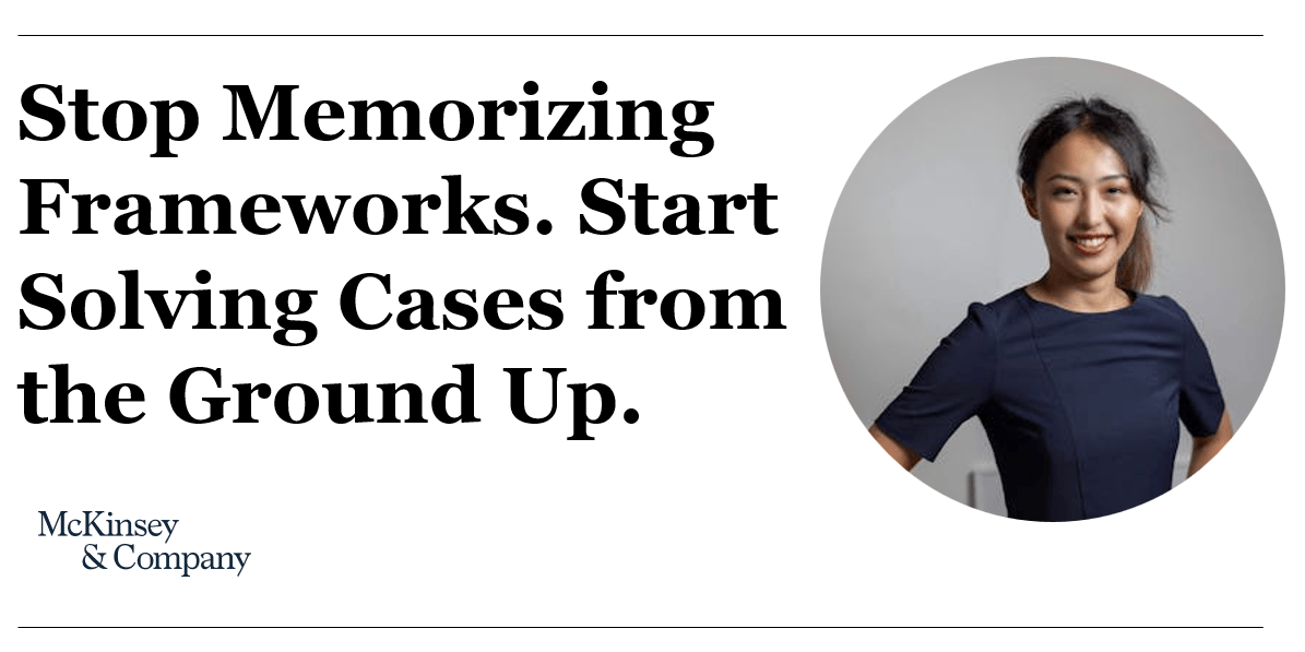 Stop Memorizing Frameworks. Start Solving Cases from the Ground Up.