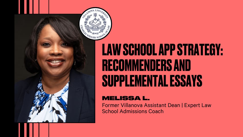 Law School App Strategy: Recommenders and Supplemental Essays