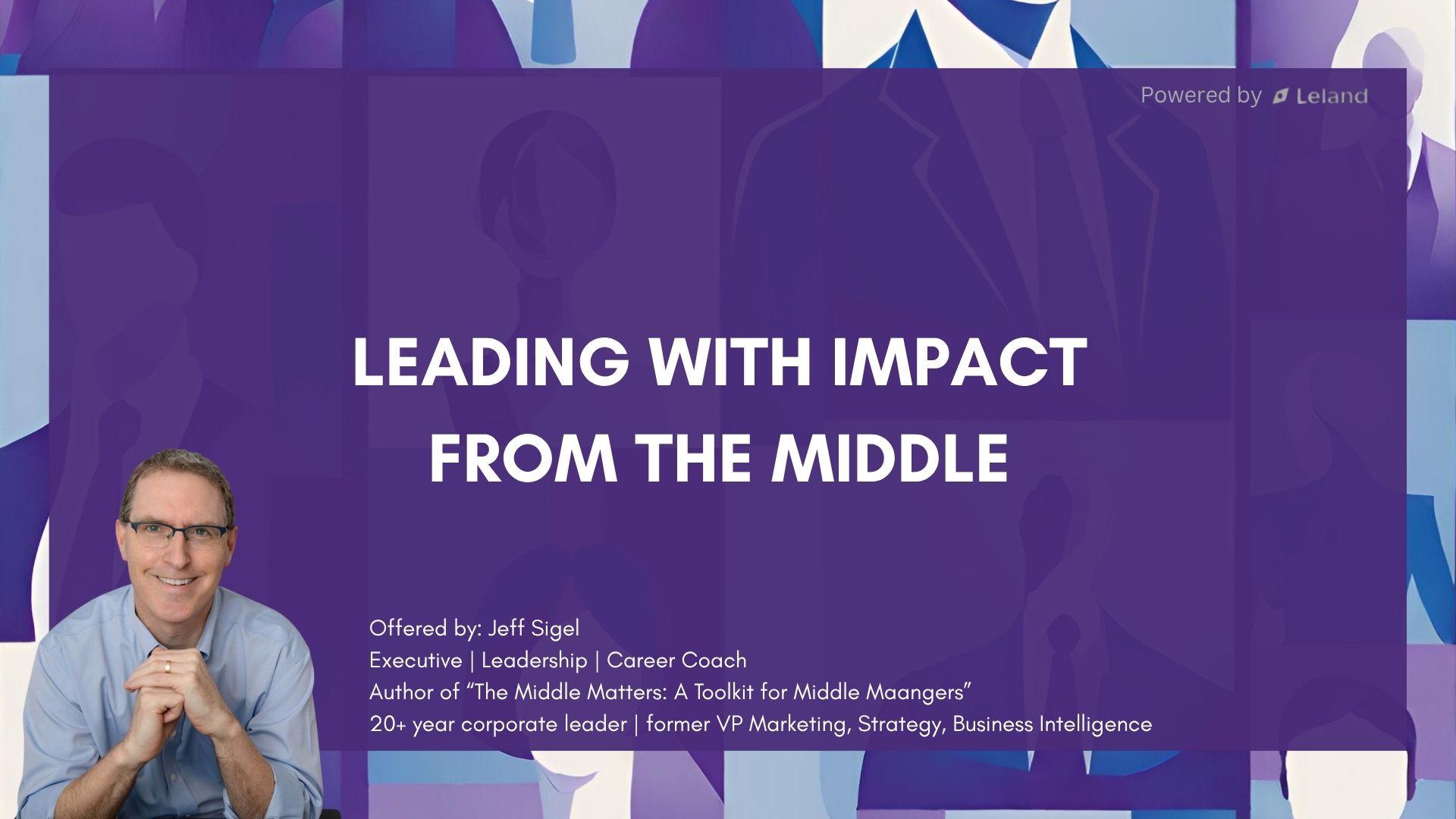 Leading with Impact from the Middle 