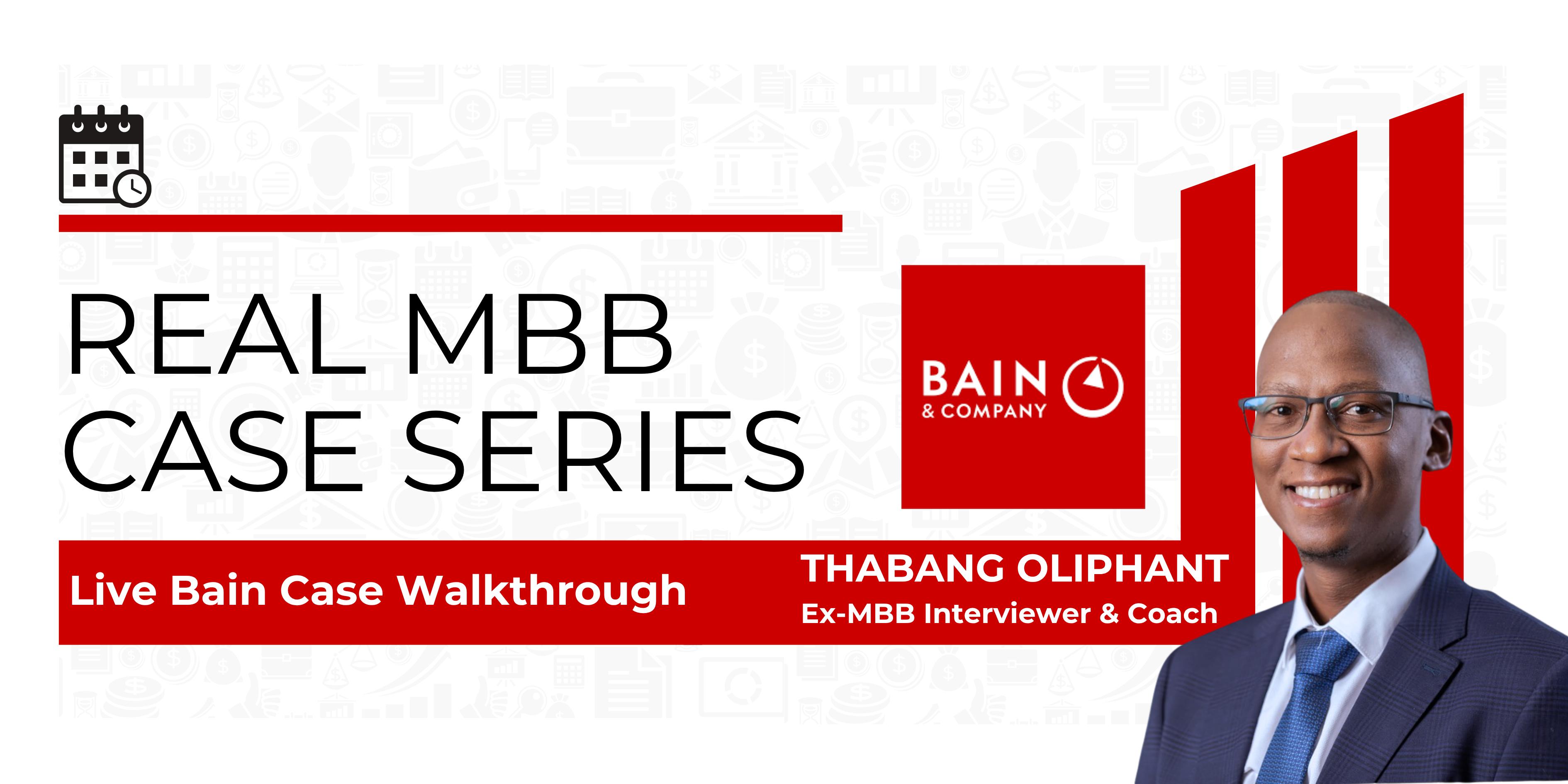 Real MBB Case Series: Live Bain Case Walkthrough