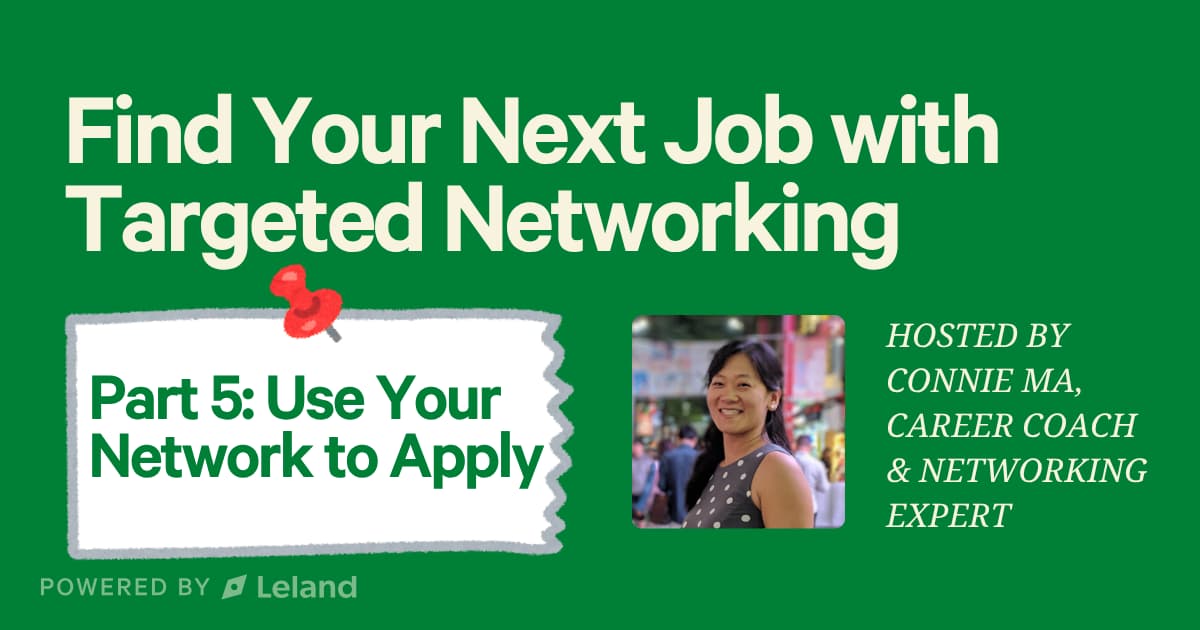 Part 5: Use Your Network to Apply