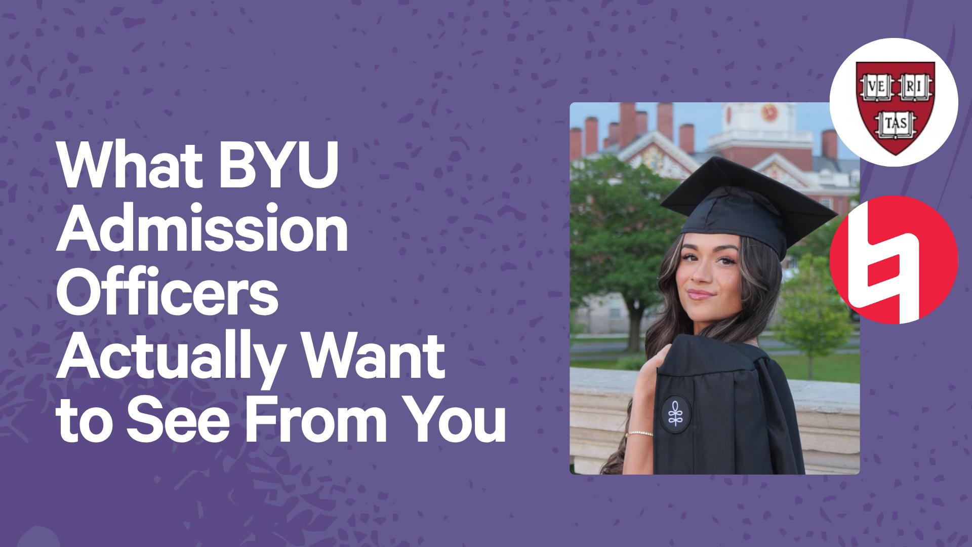 What BYU Admission Officers Actually Want to See From You