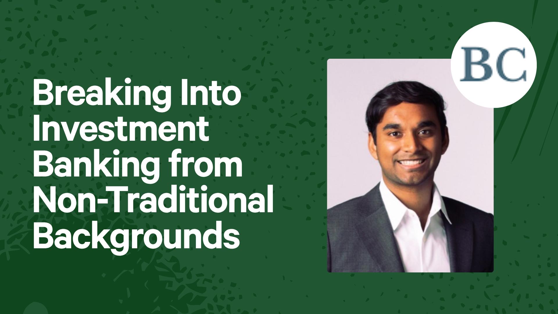 Breaking Into Investment Banking from Non-Traditional Backgrounds