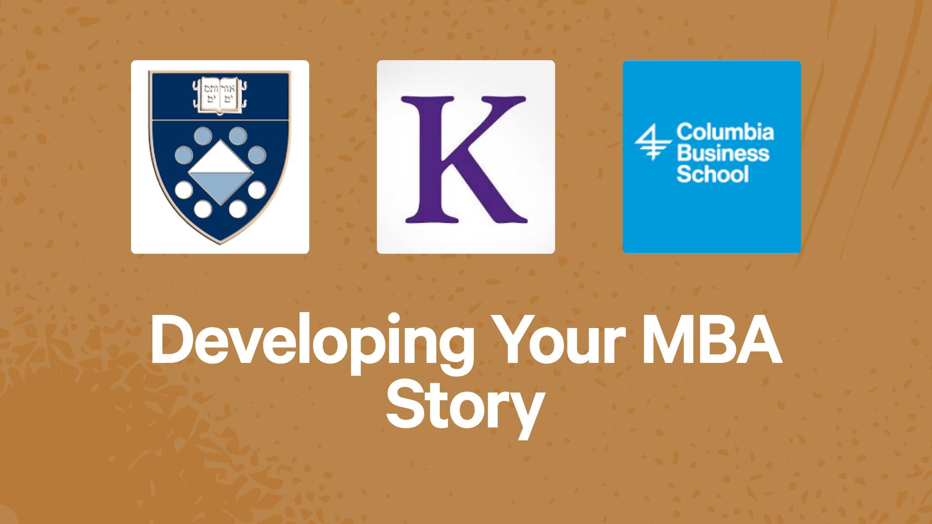 Developing Your MBA Story
