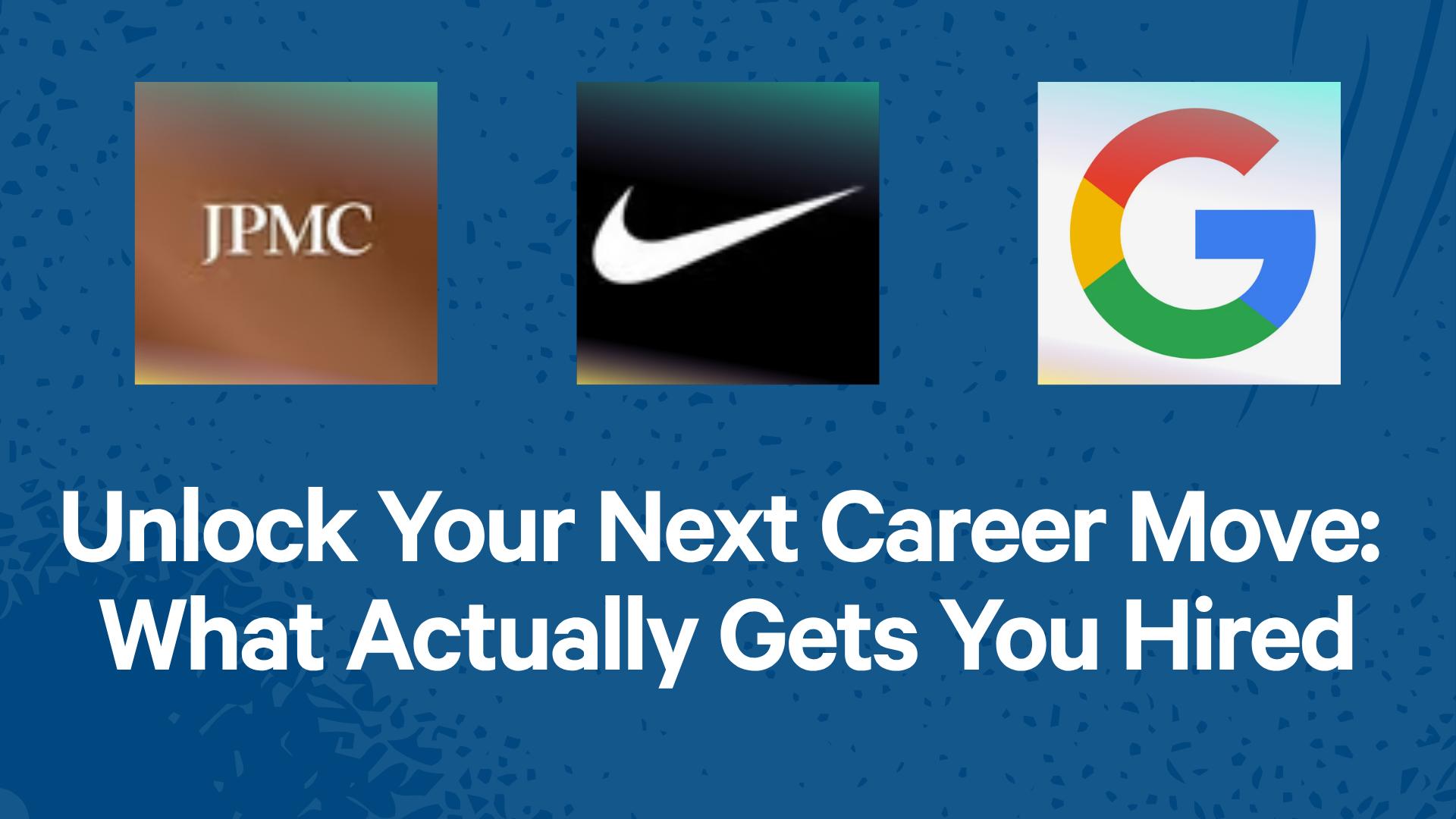Unlock Your Next Career Move: What Actually Gets You Hired