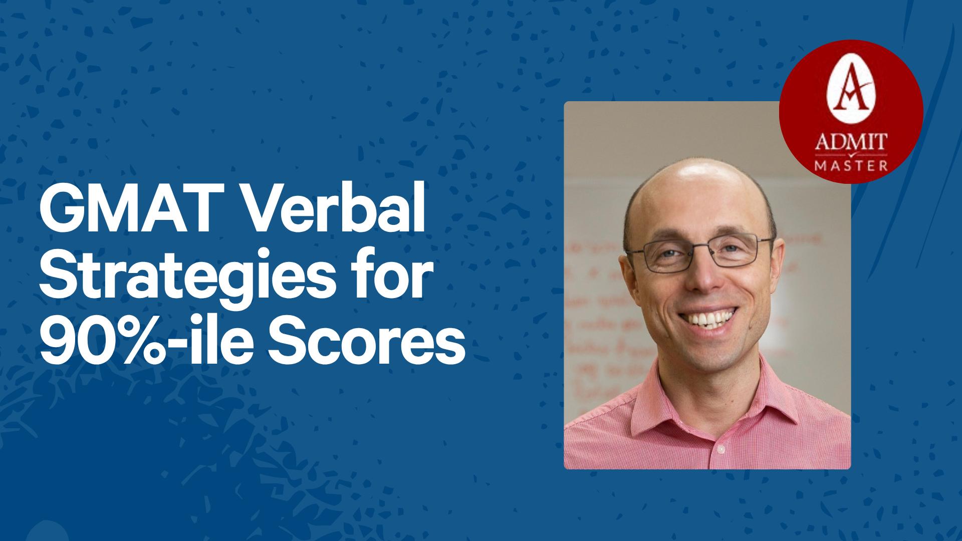 GMAT Verbal strategies for 90%-ile scores