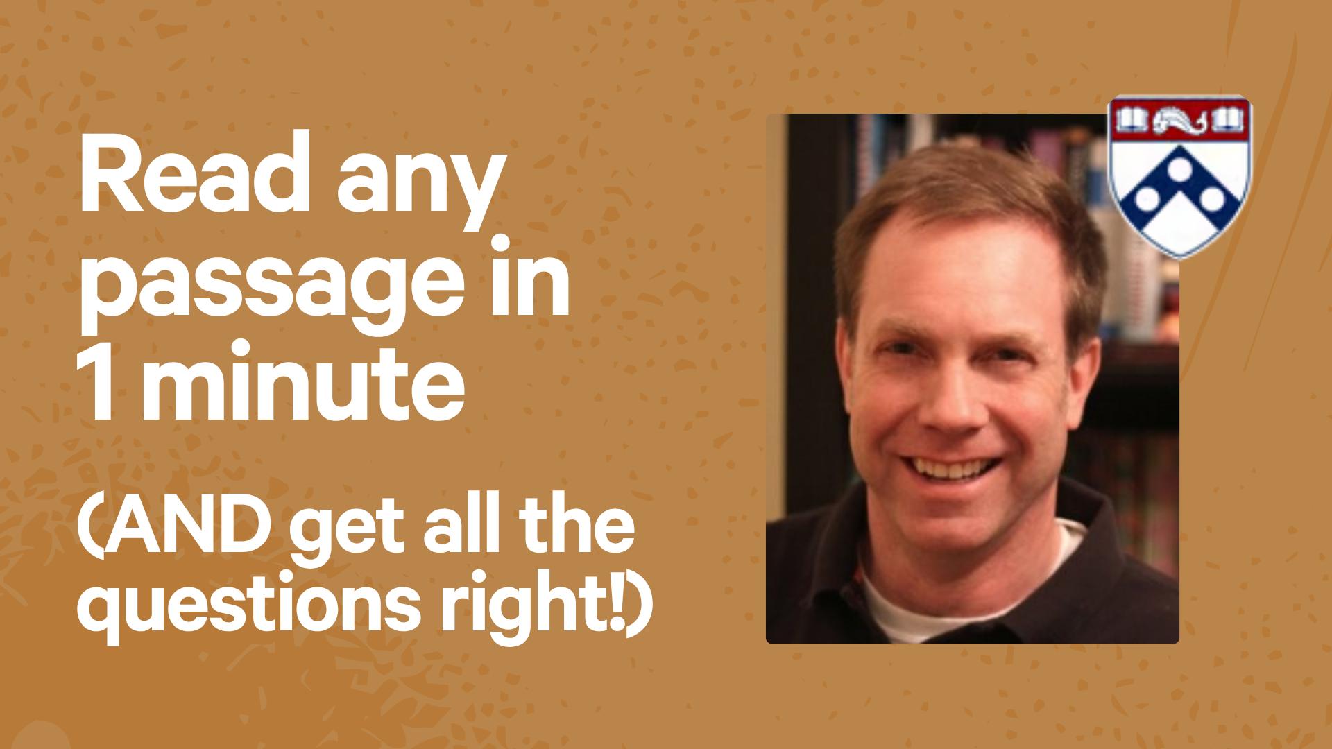 Read any passage in 1 minute (AND get all the questions right!)