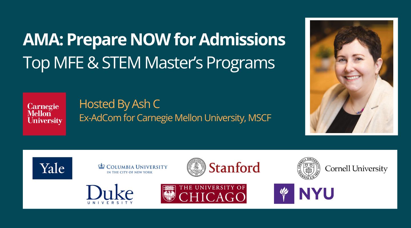 AMA: Prepare NOW for Admissions This Fall - MFE & STEM Master's