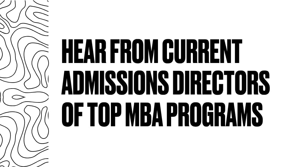 Hear From Current Admissions Directors of Top MBA Programs