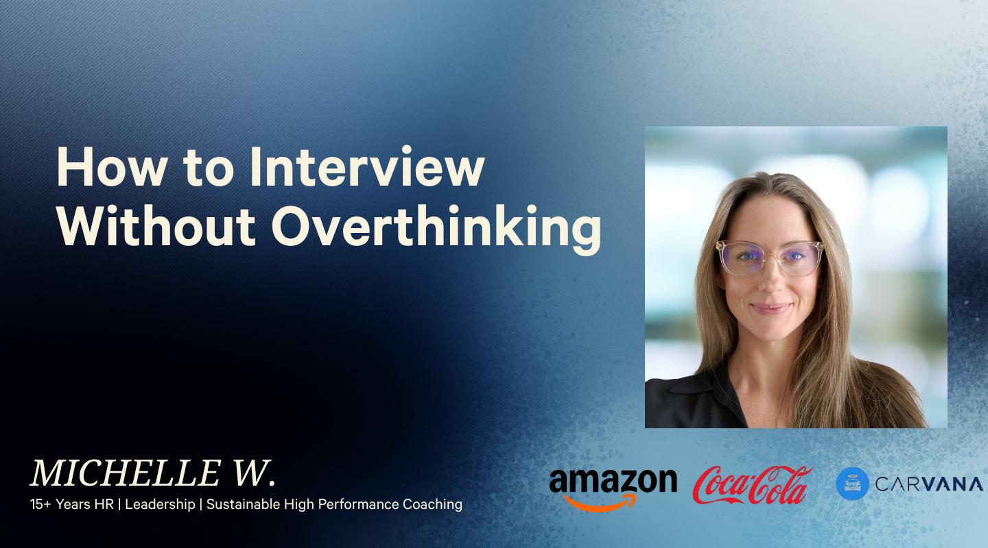 How to Interview Without Overthinking