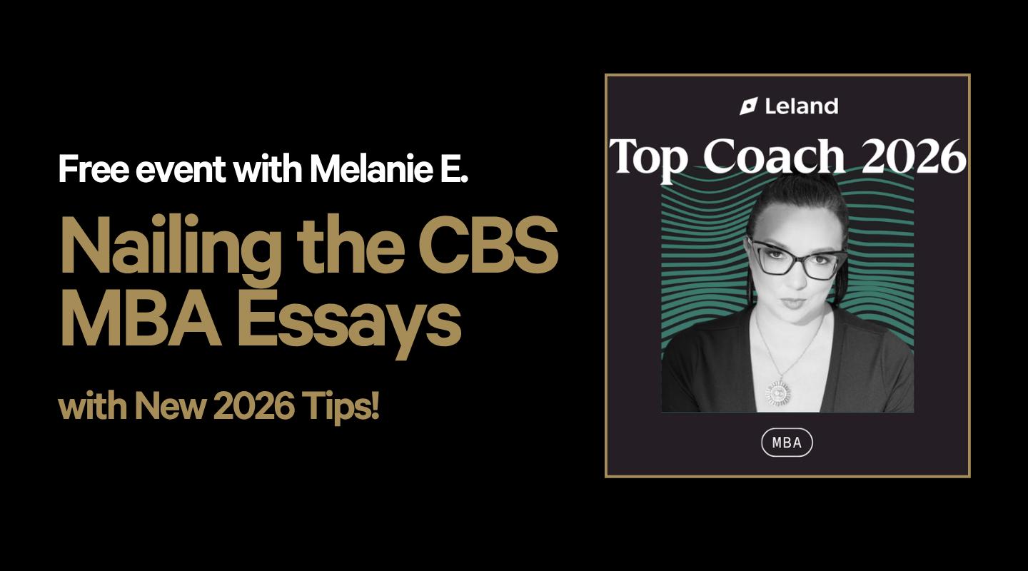 Nailing the CBS MBA Essays w/ New 2026 Tips!