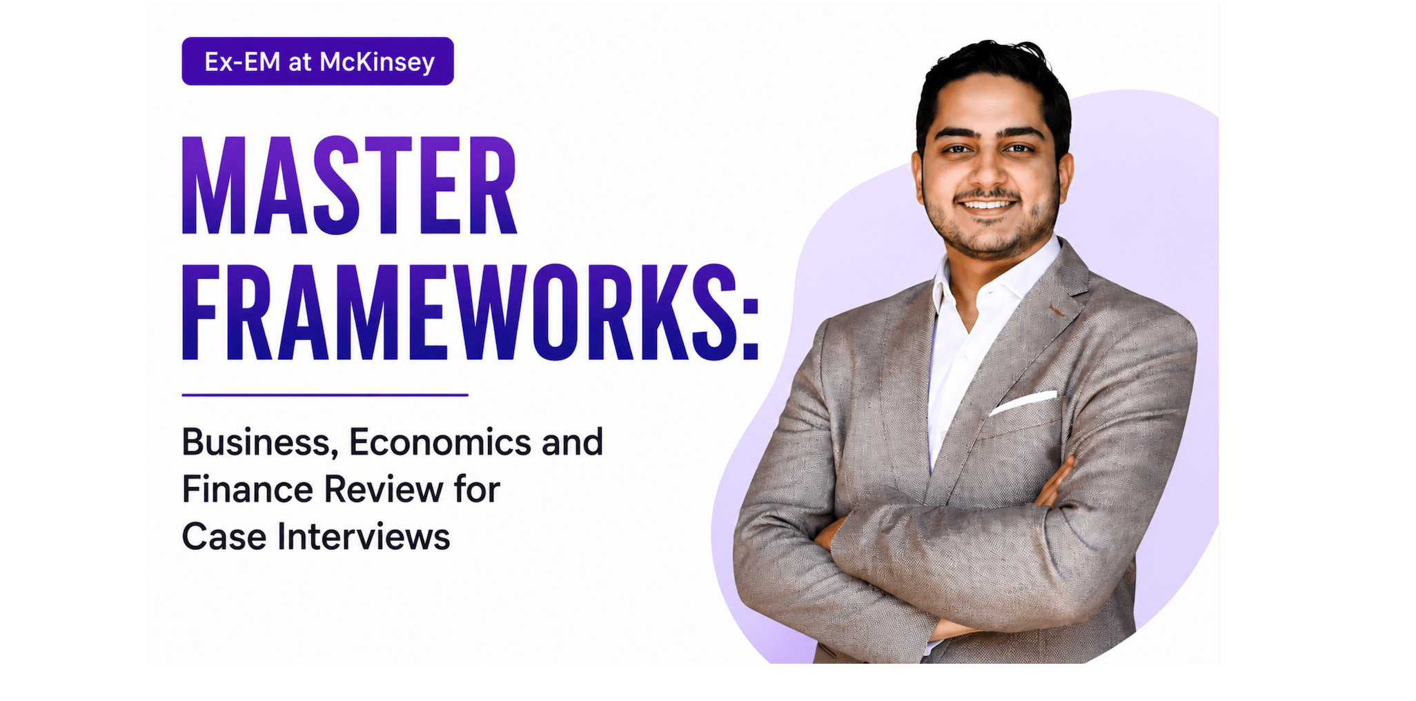 MASTER FRAMEWORKS | Biz, Econ, and Finance Review for MBB Cases