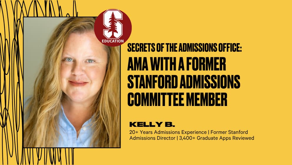 Secrets of the Admissions Office: AMA with a Former Stanford Admissions Committee Member