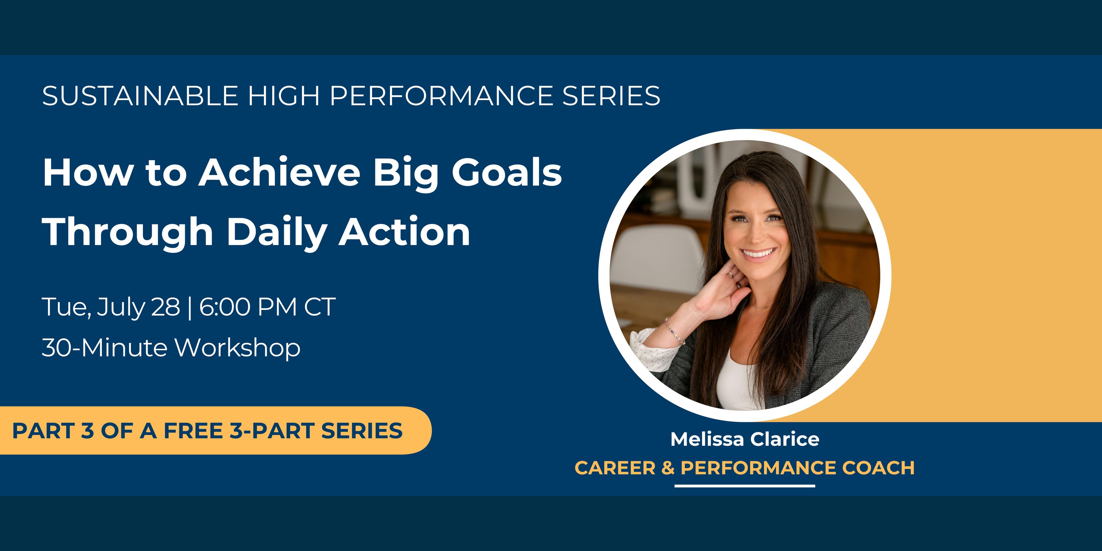 How to Achieve Big Goals Through Daily Action