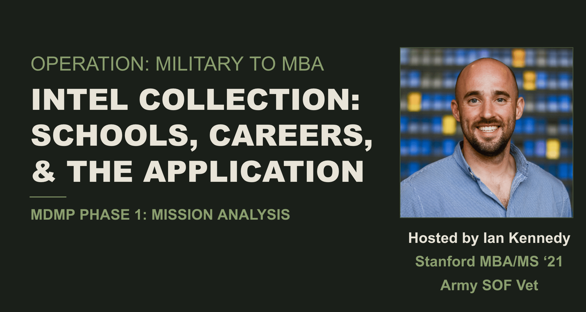 Intell Collection for the MBA: Schools, Careers, and the Application