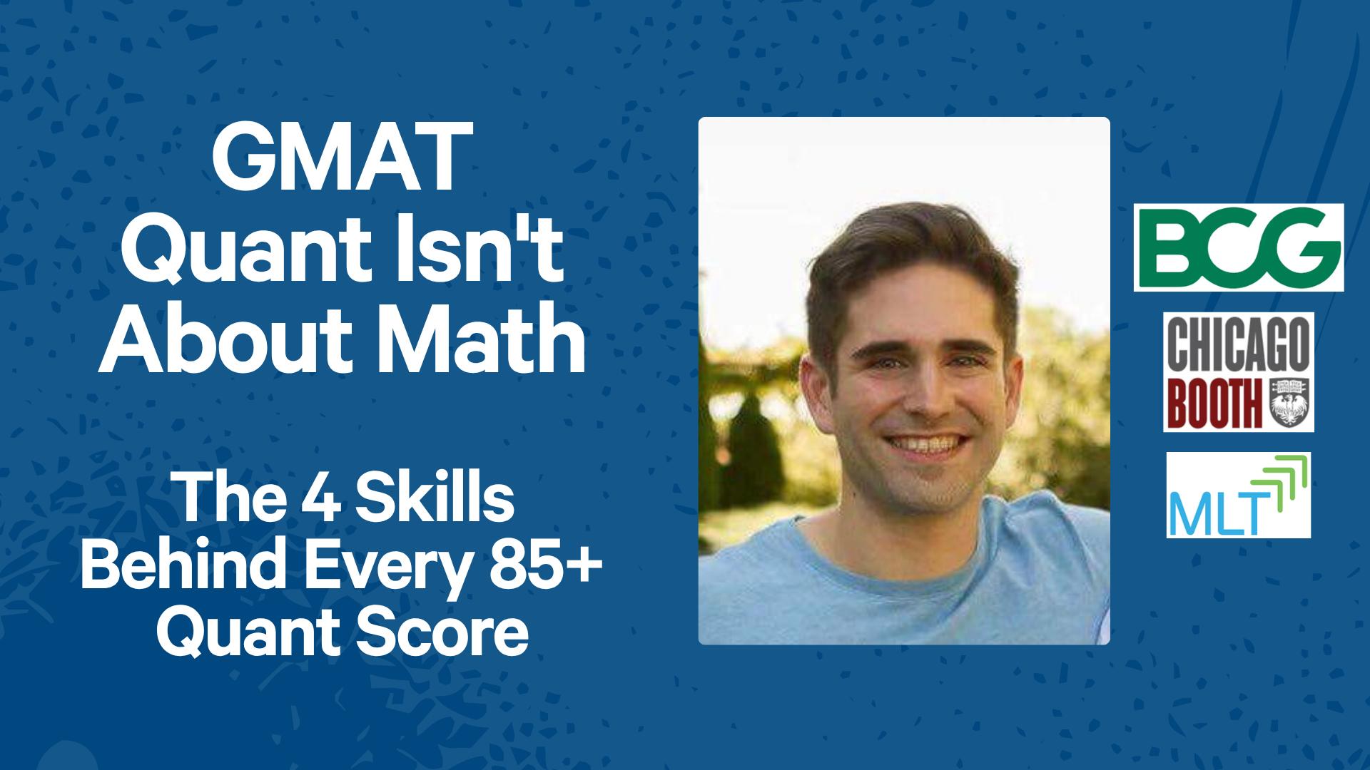 GMAT Quant Isn't About Math: The 4 Skills That Decide Your Quant Score