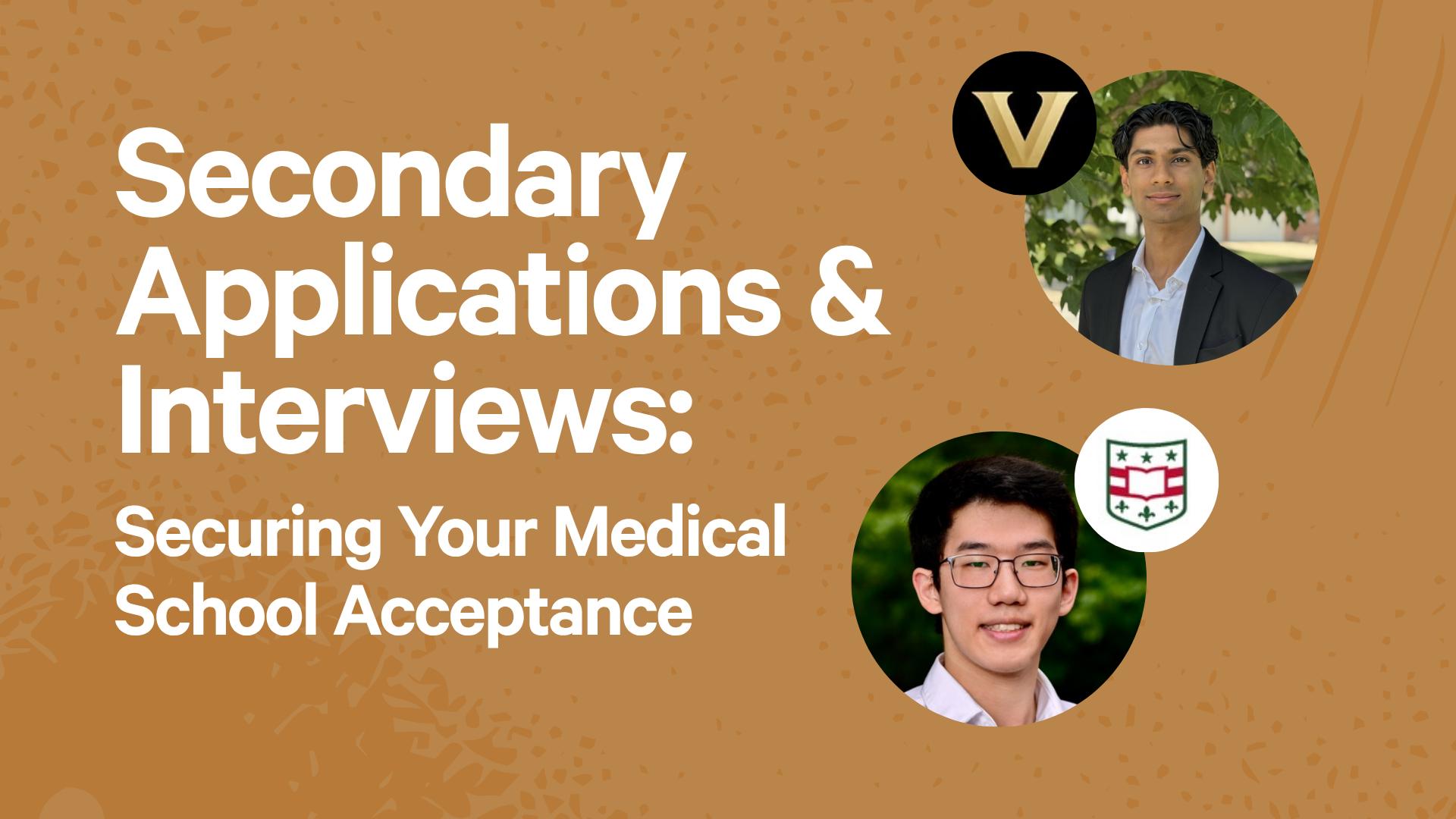 Secondary Applications & Interviews: Securing Your Medical School Acceptance
