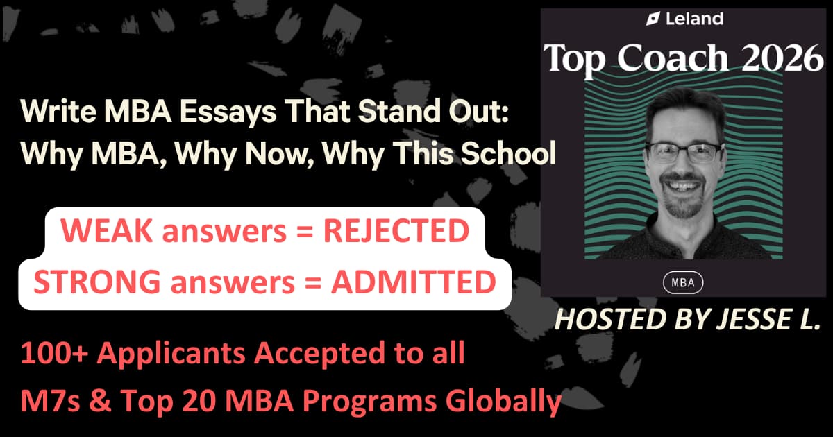 ✍️ Write MBA Essays That Stand Out: Why MBA, Why Now, Why This School