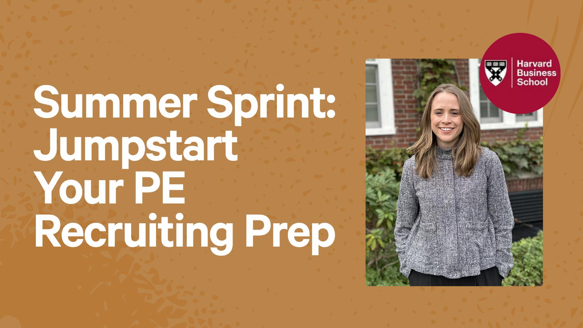Summer Sprint: Jumpstart Your PE Recruiting Prep
