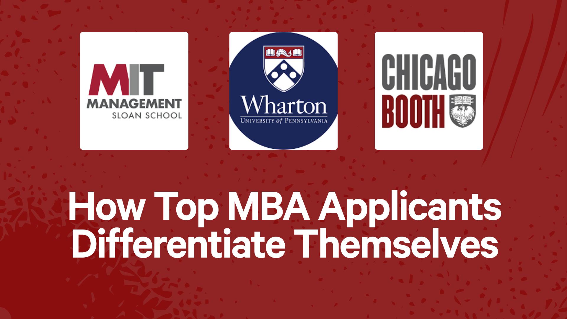 How Top MBA Applicants Differentiate Themselves