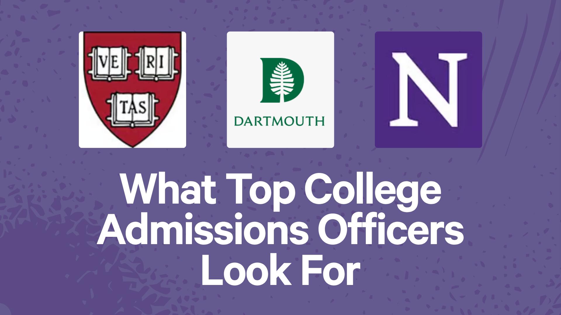 What Top College Admissions Officers Look For