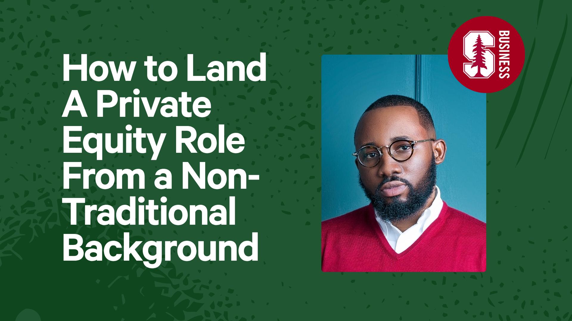 How To Land A Private Equity Role From a Non-Traditional Background