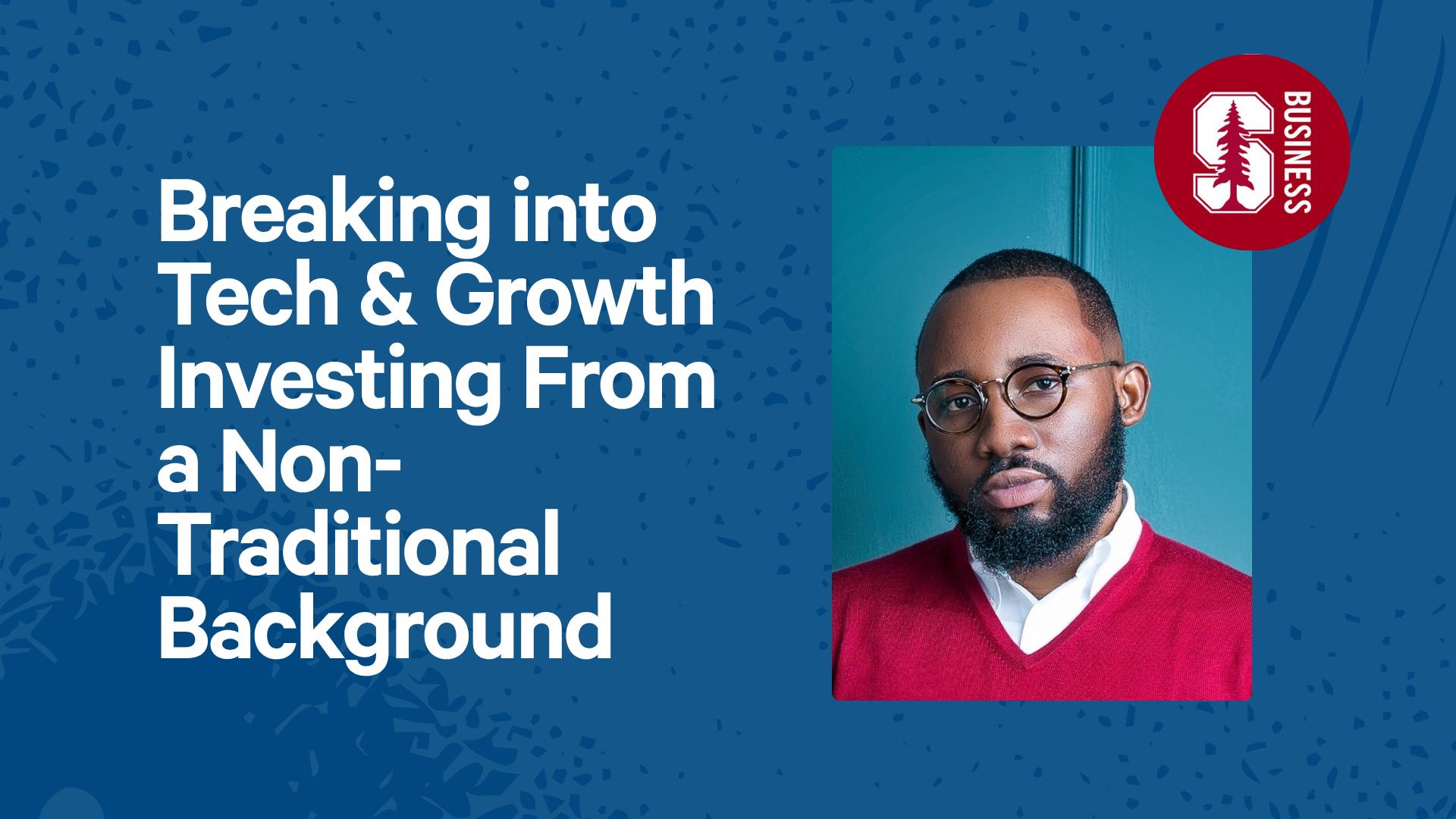 Break Into Tech & Growth Investing From A Non-Traditional Background