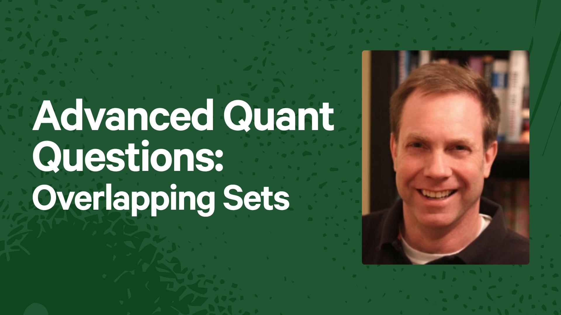Advanced Quant Questions: Overlapping Sets
