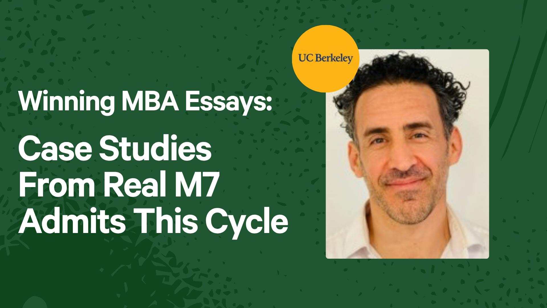 Winning MBA Essays: Case Studies From Real M7 Admits This Cycle