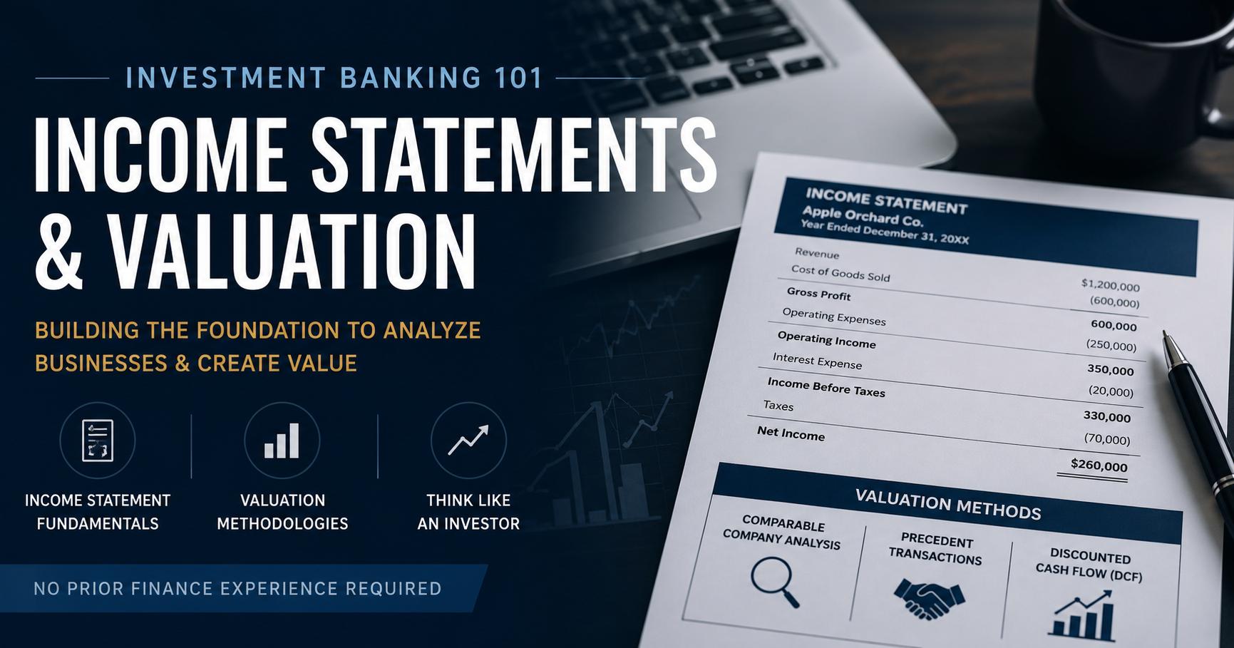 Investment Banking 101: Introduction to the Income Statement & Company Valuation