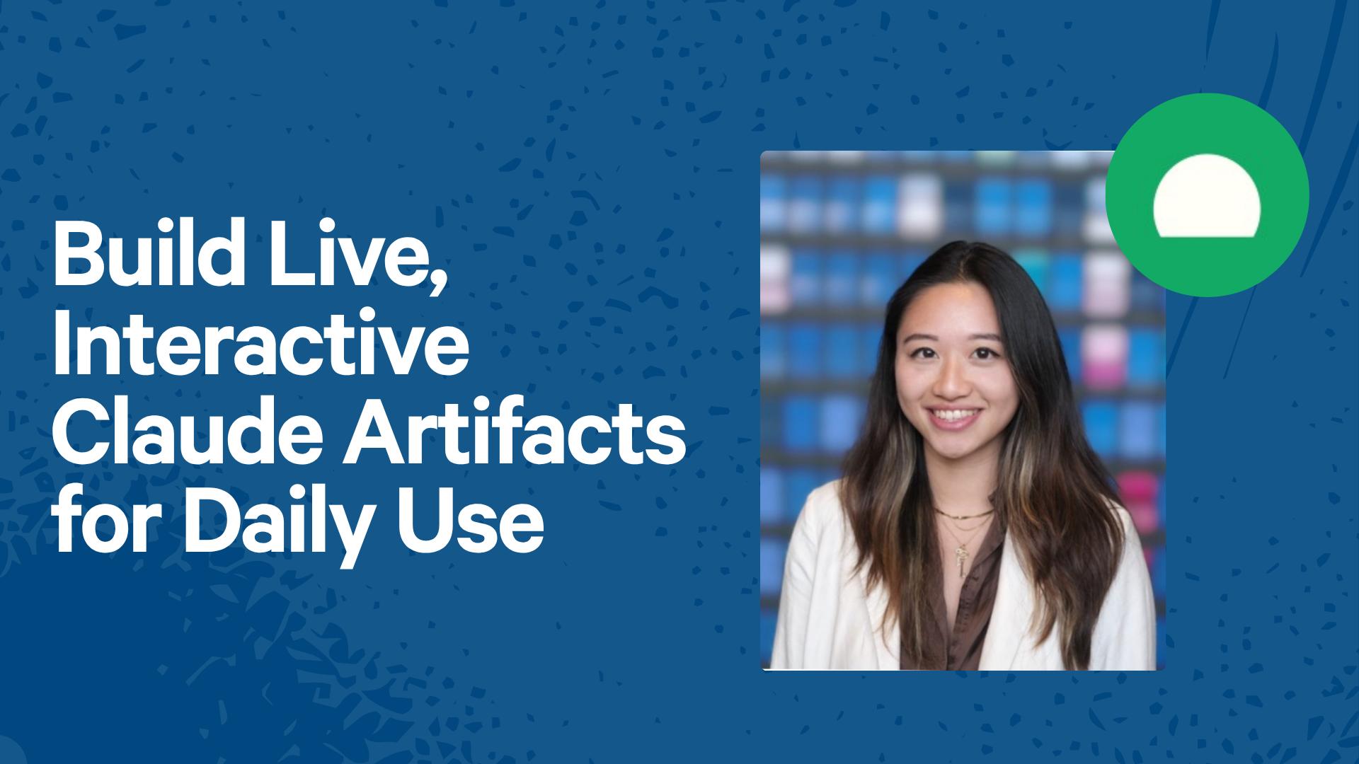 Build Live, Interactive Claude Artifacts for Daily Use