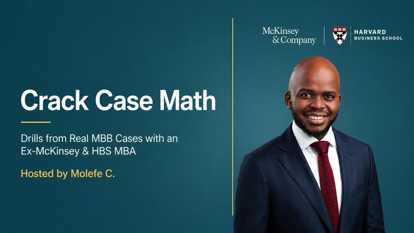 Inside the Interview Room: Crack Case Math with an Ex-McKinsey & HBS MBA