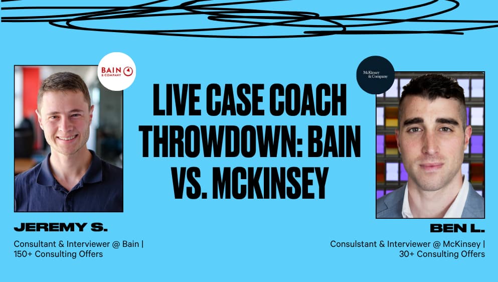 Live Case Coach Throwdown: Bain vs. McKinsey