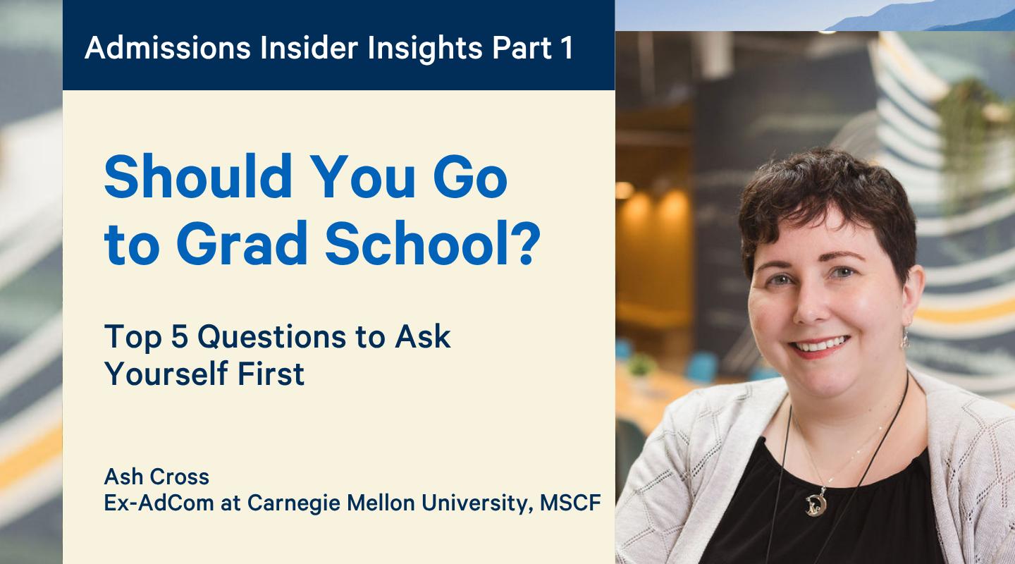 Admissions Insights Part 1: Should You Go to Grad School?