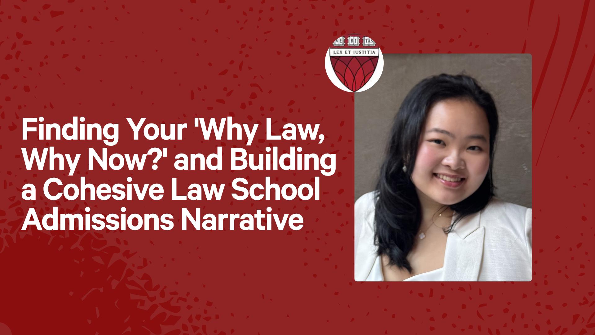 Finding Your 'Why Law, Why Now?' and Building a Cohesive Law School Admissions Narrative